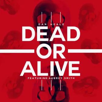 Dead or Alive by Dan Heale