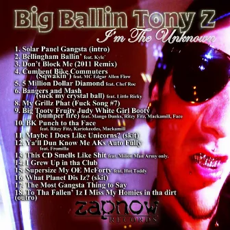 I'm The Unknown by Big Ballin' Tony Z