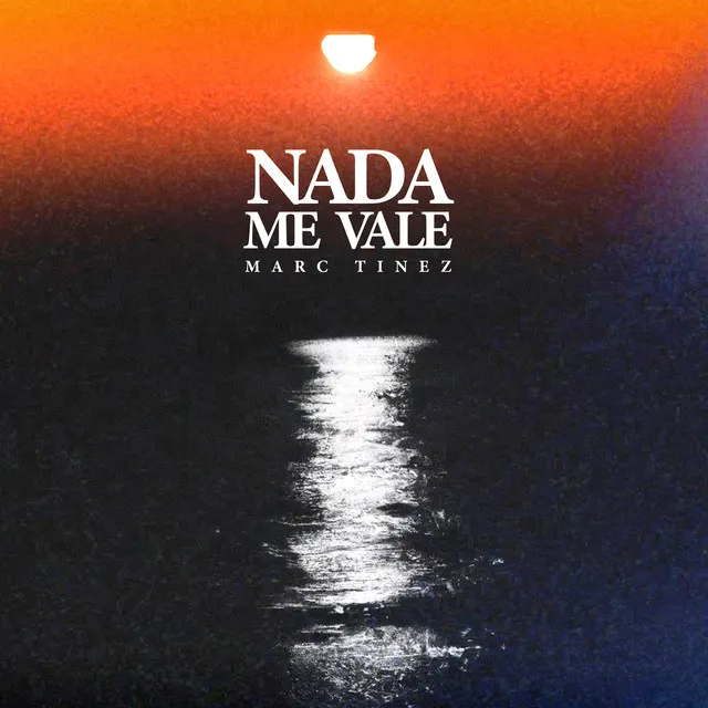 Nada Me Vale