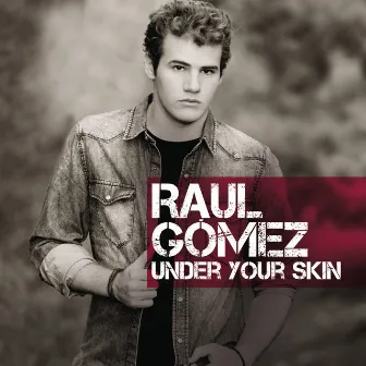 Under Your Skin by Raul Gomez