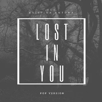 Lost in You by Kristina Antuna