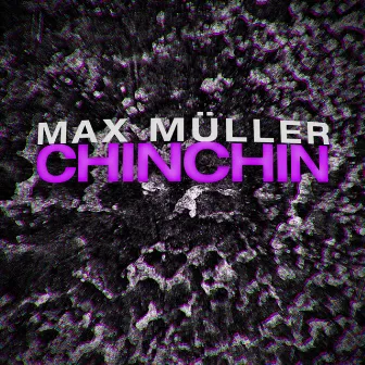 Chinchin - EP by Max Müller