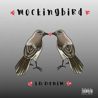 MockingBird by LB Denim