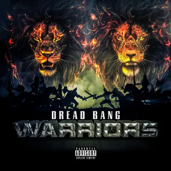 Warriors by Dread Bang