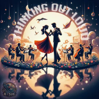 Thinking Out Loud (Orchestral Version) by K-SUE Classical