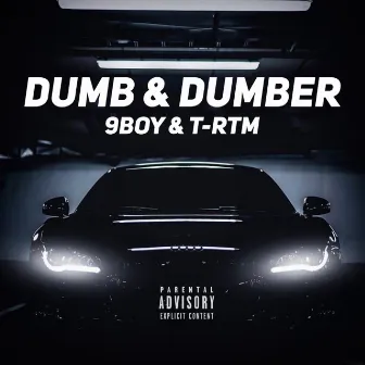 Dumb & Dumber by T-RTM