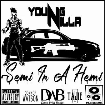 Semi in a Hemi by Young Nilla