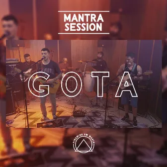 Gota: Mantra Session (Ao Vivo) by Piramide em Marte