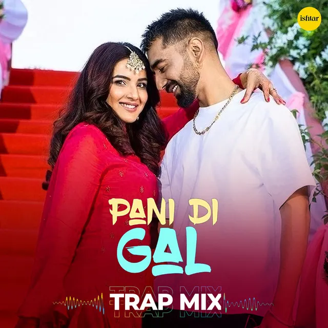 Pani Di Gal - Trap Mix