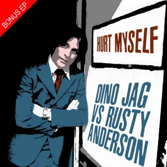 Hurt Myself - Bonus EP by Rusty Anderson