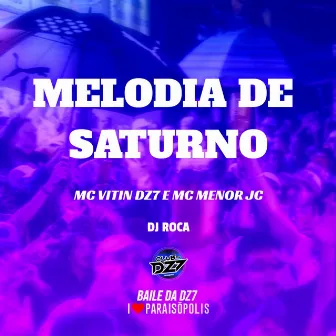 Melodia de Saturno by MC Menor JC