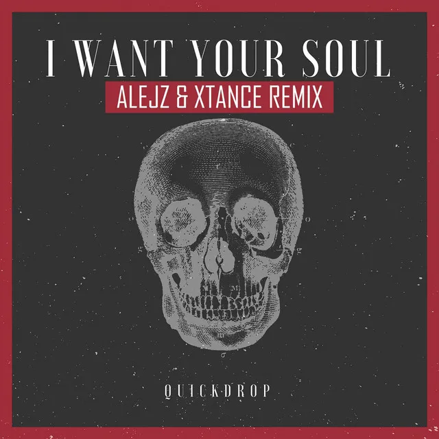 I Want Your Soul (AlejZ & Xtance Remix)