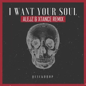 I Want Your Soul (AlejZ & Xtance Remix) by AlejZ