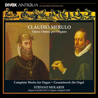 Merulo: Complete Organ Works by Claudio Merulo