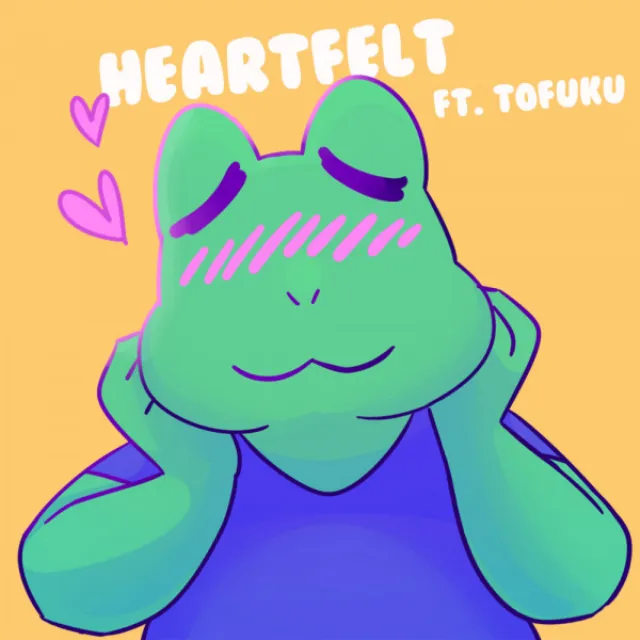 Heartfelt (feat. TOFUKU)