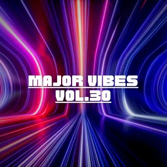 Major Vibes, Vol. 30 by Dmajormusic