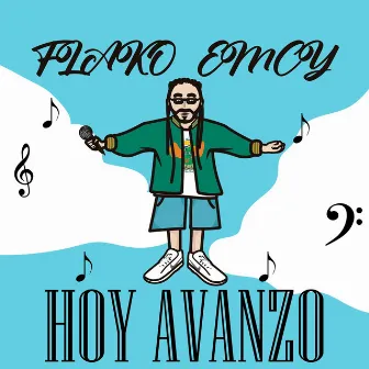 Hoy Avanzo by Flako Emcy