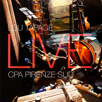 Live CPA Firenze Sud by Lou Tapage