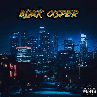 BLXCK CXSPER by Blxck Cxsper