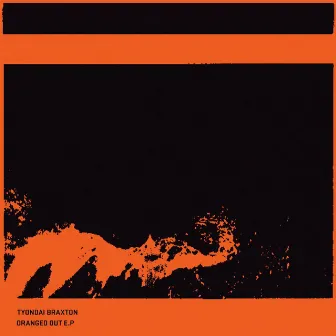 Oranged Out - EP by Tyondai Braxton