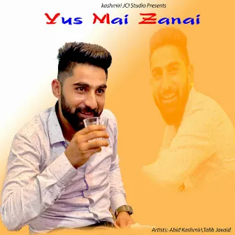 Yus Mai Zanai by Abid Kashmiri