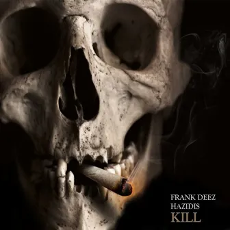 Kill by Frank Deez