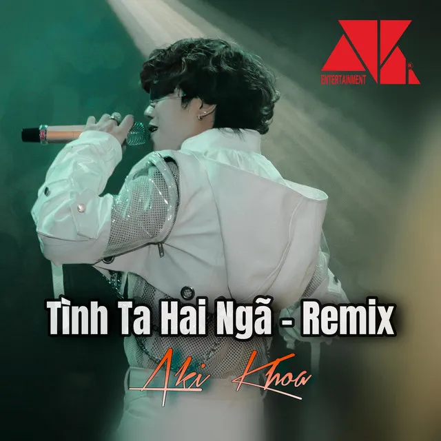 TÌNH TA HAI NGÃ - REMIX