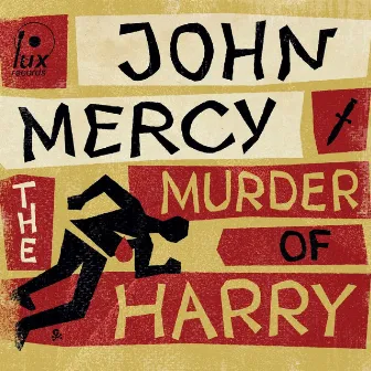 The Murder Of Harry by John Mercy