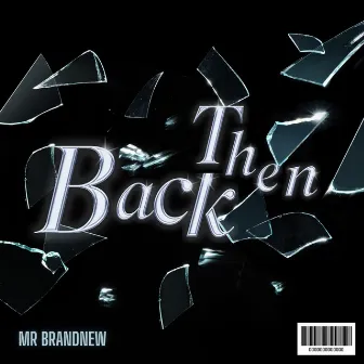 Back Then by Brandnew