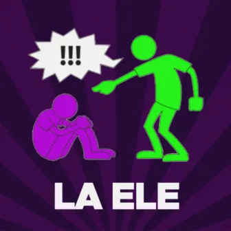 La Ele by Nojento