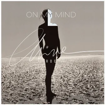 On My Mind by Chine Laroche