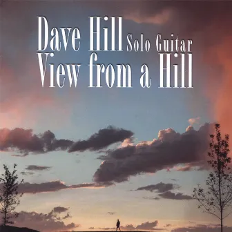 View From A Hill by Dave Hill