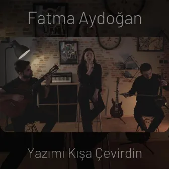 Yazımı Kışa Çevirdin by Fatma Aydoğan