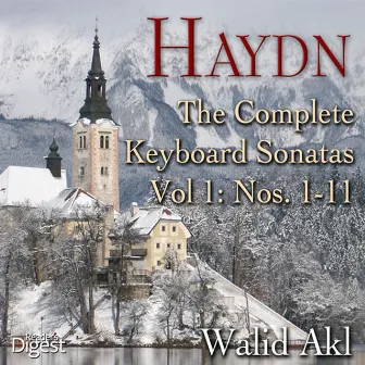 Haydn: The Complete Keyboard Sonatas, Vol 1: Nos. 1-11 by Walid Akl