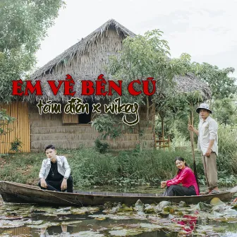 Em Về Bến Cũ by Wikey