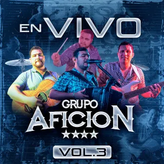 En Vivo, Vol. 3 by Grupo Aficion