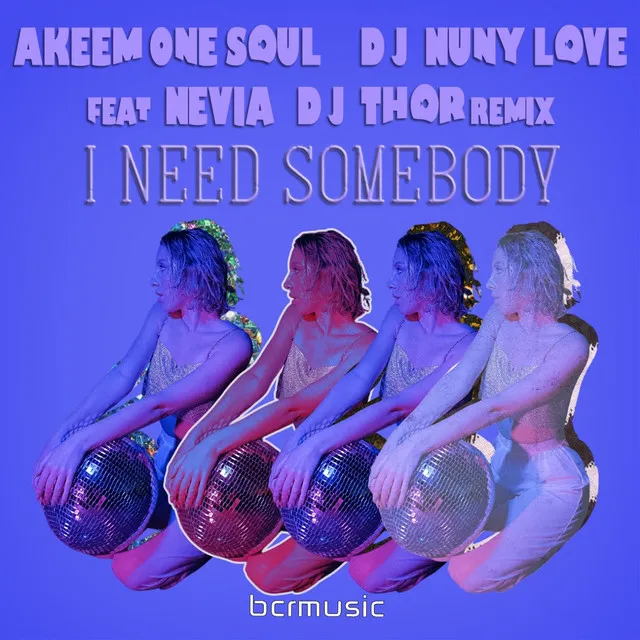 I Need Somebody - Akeem One Soul Mix