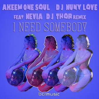 I Need Somebody by Akeem One Soul