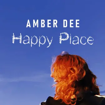 Happy Place by Amber Dee