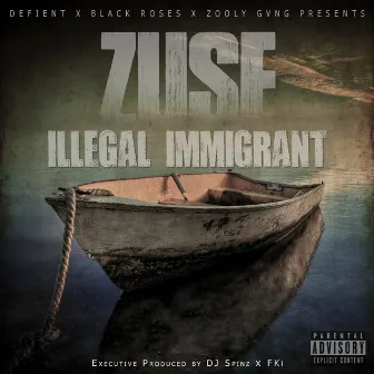 Illegal Immigrant by Zuse