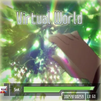 Virtual World by Smk