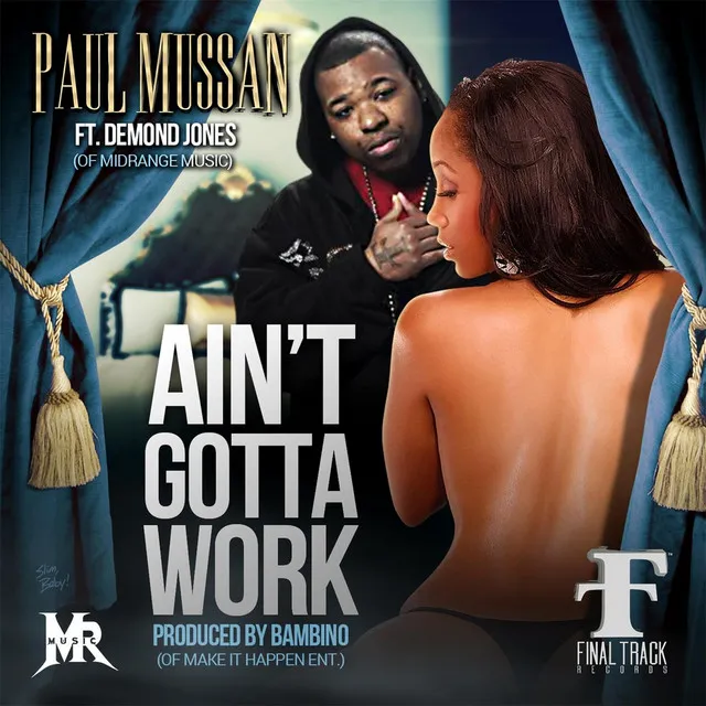 Ain't Gotta Work (feat. Demond Jones)