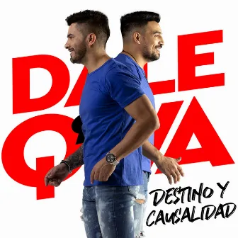 Destino y Causalidad by Dale Q' Va