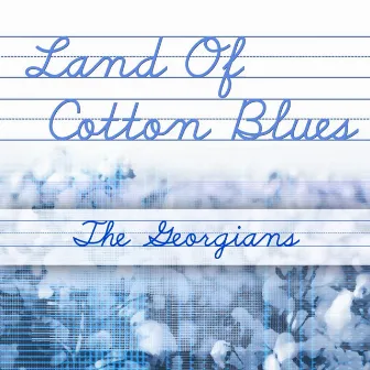 Land Of Cotton Blues by The Georgians