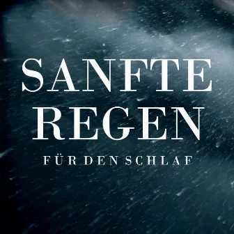 Sanfte Regen für den Schlaf by Regengeräusche Orchester von TraxLab