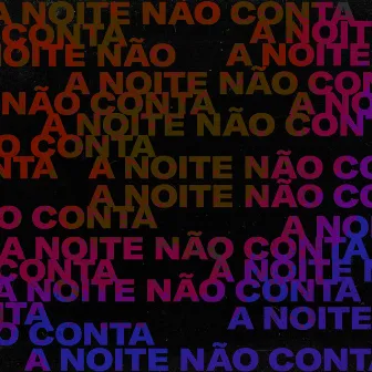 A noite não conta by Isaura