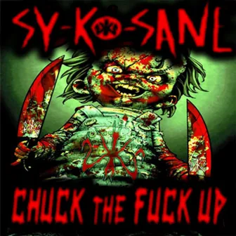 Chuck the Fuck Up by Sy-Ko-SaNe