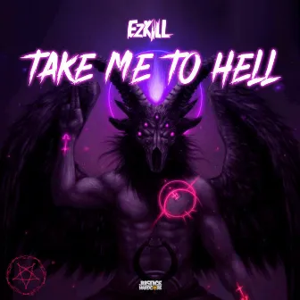 Take Me To Hell by EzKill