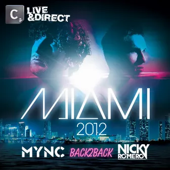 Miami 2012 (Mixed by MYNC & Nicky Romero) by Nicky Romero