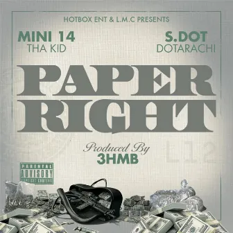 Paper Right (feat. S-Dot Dotarachi) by Mini14 tha Kid